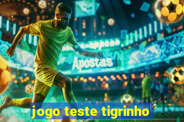 jogo teste tigrinho